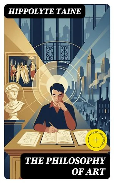 The Philosophy of Art: Enriched edition.
