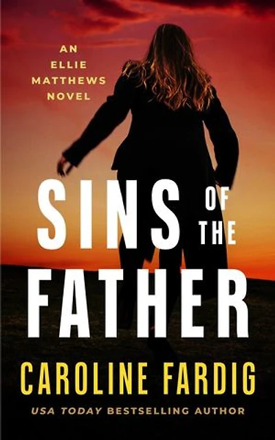 Sins of the Father: Ellie Matthews, #6