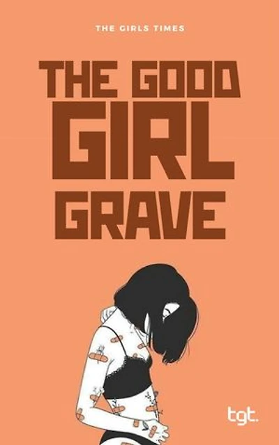 The Good Girl Grave: TGT, #2