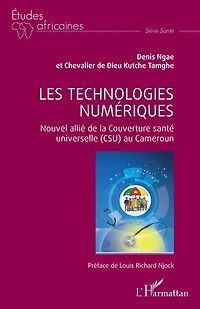 Les technologies numériques: Nouvel allié de la Couverture santé universelle (CSU) au Cameroun