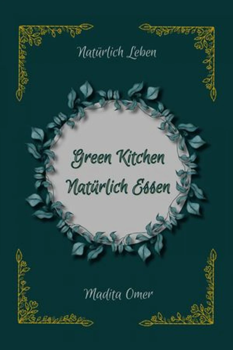 Green Kitchen: Natürlich Essen
