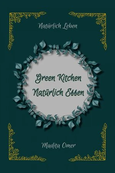 Green Kitchen: Natürlich Essen