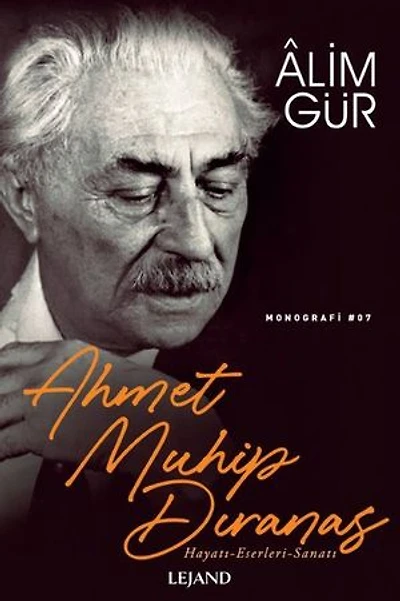 Ahmet Muhip Dıranas: Hayatı - Eserleri - Sanatı