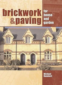 Brickwork and Paving for House and Garden: For House and Garden