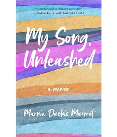 My Song, Unleashed: A Memoir