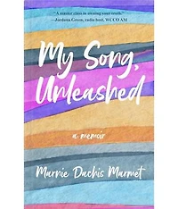 My Song, Unleashed: A Memoir