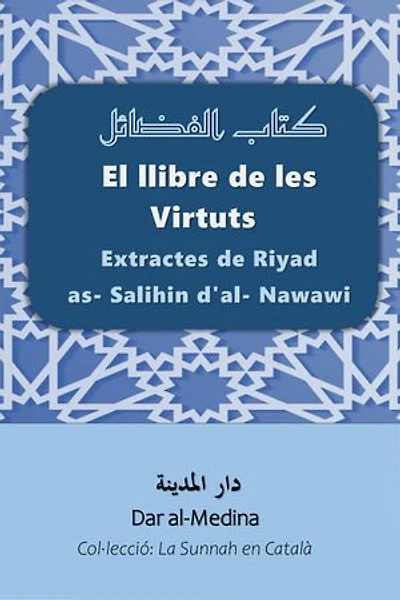 El llibre de les Virtuts: Extractes de Riyad as-Salihin d'al- Nawawi