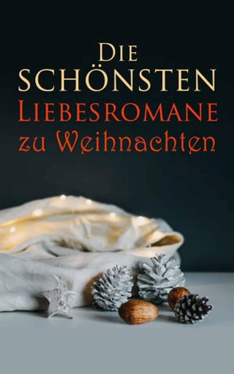 Die sch�nsten Liebesromane zu Weihnachten: 100 Bücher in einem Band