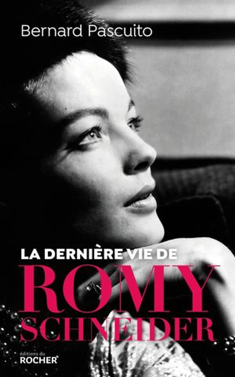 La Dernière Vie De Romy Schneider