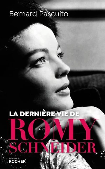 La Dernière Vie De Romy Schneider