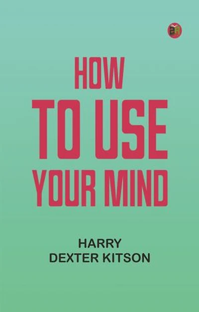 How to Use Your Mind