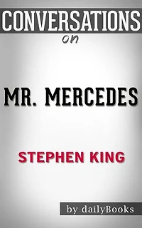 Conversation on Mr. Mercedes: A Novel By Stephen King