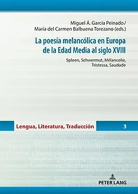 la poesía melancólica en Europa de Edad Media al siglo XVIII: Spleen, Schwermut, Mélancolie, Tristessa, Saudade
