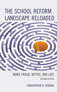 The School Reform Landscape Reloaded: More Fraud, Myths, and Lies