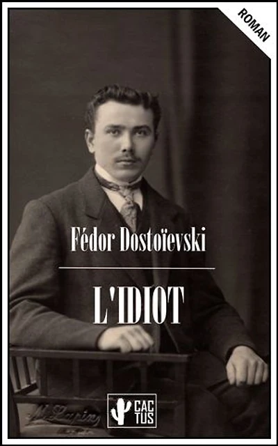 L'idiot: Édition intégrale