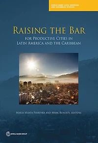 Raising the Bar for Productive Cities Latin America and Caribbean
