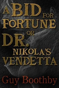A Bid for Fortune or Dr Nikola's Vendetta