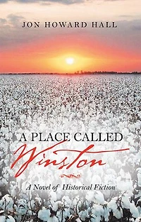 A Place Called Winston: A Novel Of Historical Fiction