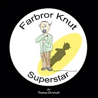 Farbror Knut Superstar