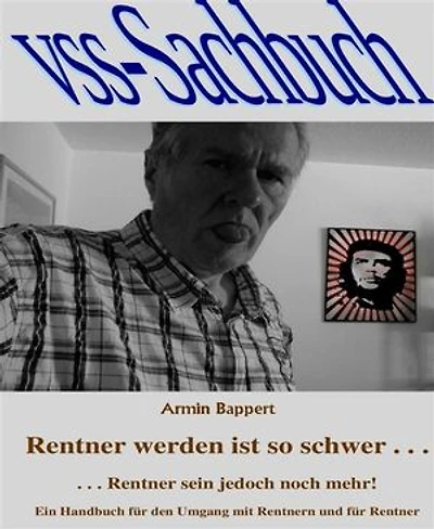 Rentner werden ist so schwer . . .: . . . Rentner sein jedoch noch mehr!