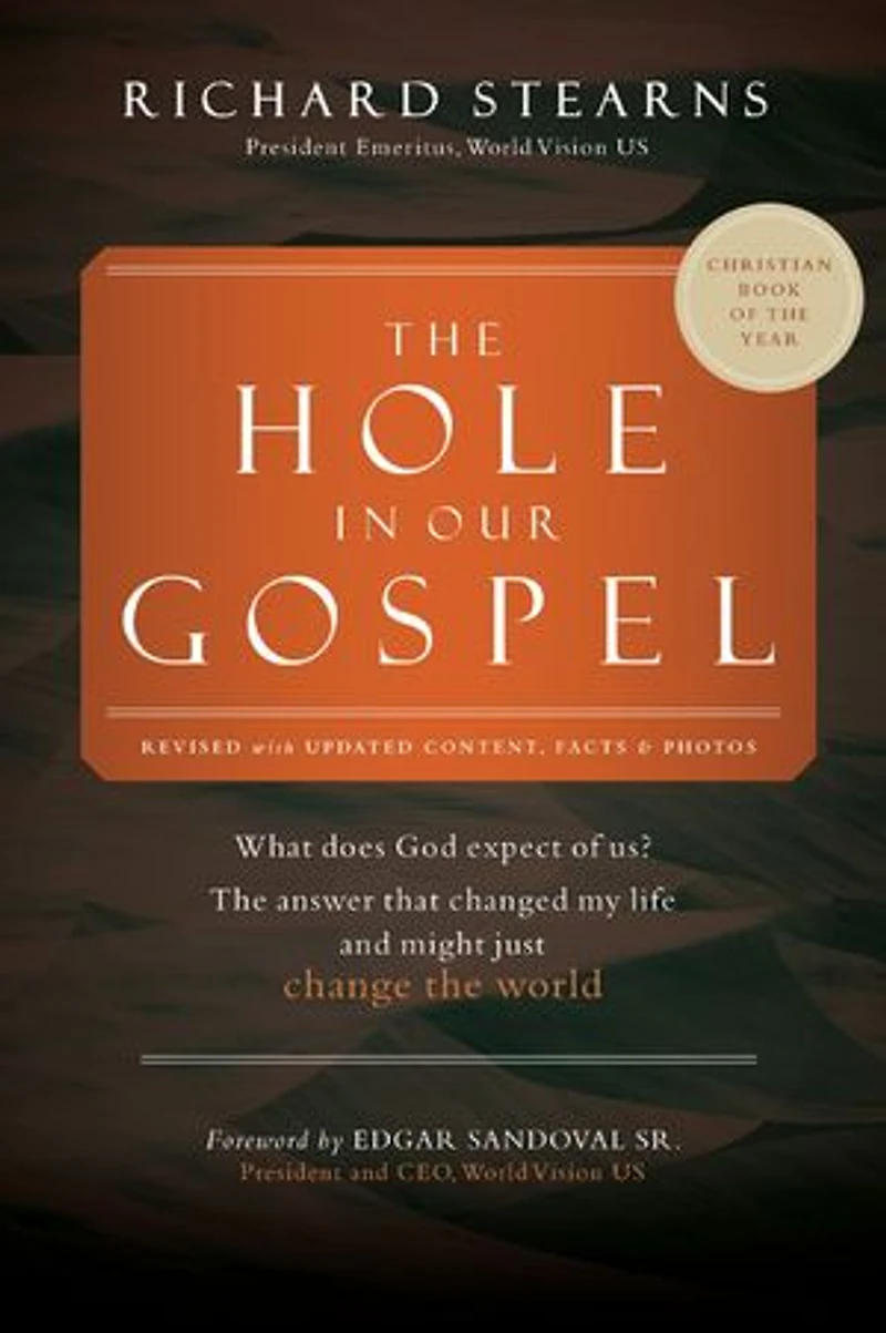 the Hole Our Gospel 2025 Edition: What Does God Expect of Us? Answer That Changed My Life and Might Just Change World