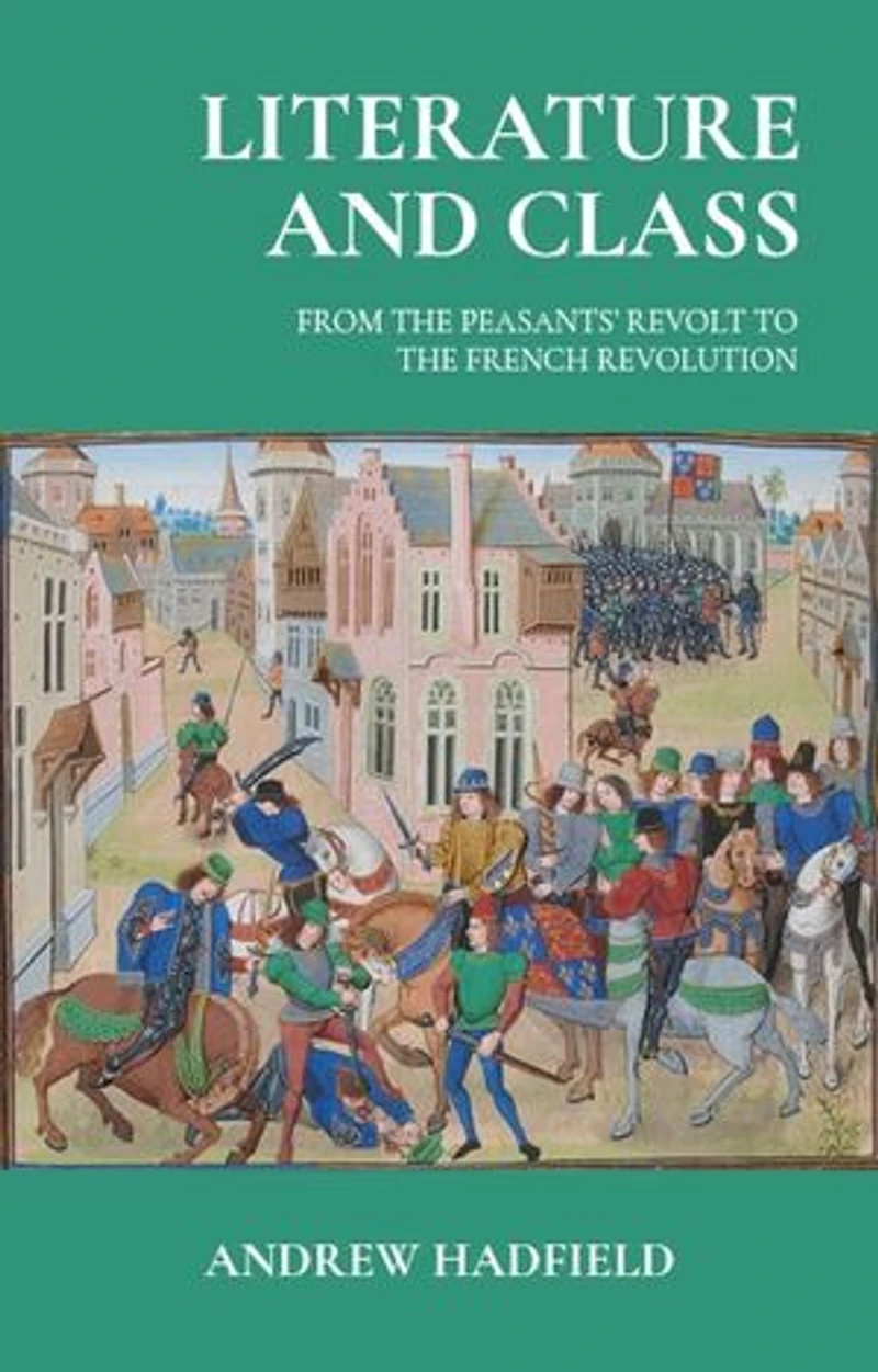 Literature and class: From the Peasants’ Revolt to French Revolution