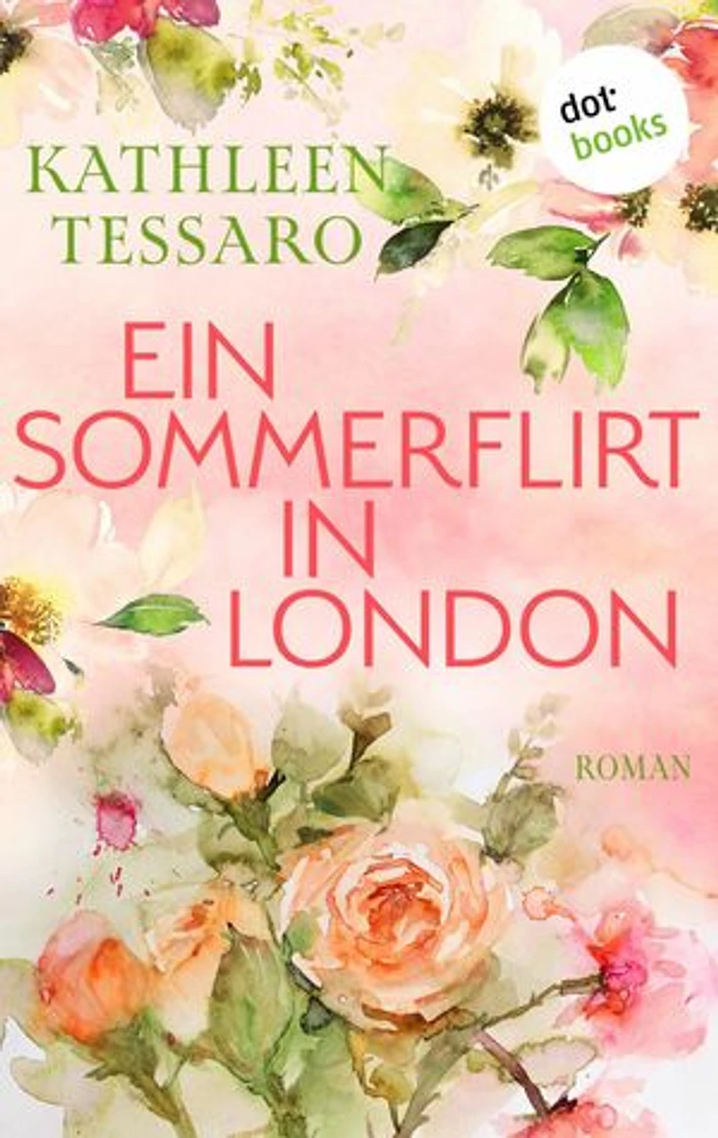 Ein Sommerflirt in London - oder: Der Flirt: Roman | Romantisch wie ein Rendezvous und prickelnd wie ein erster Kuss