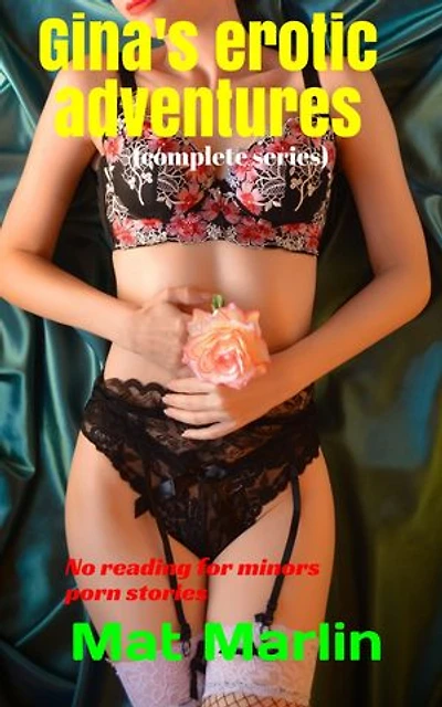 Gina's erotic adventures: complete series