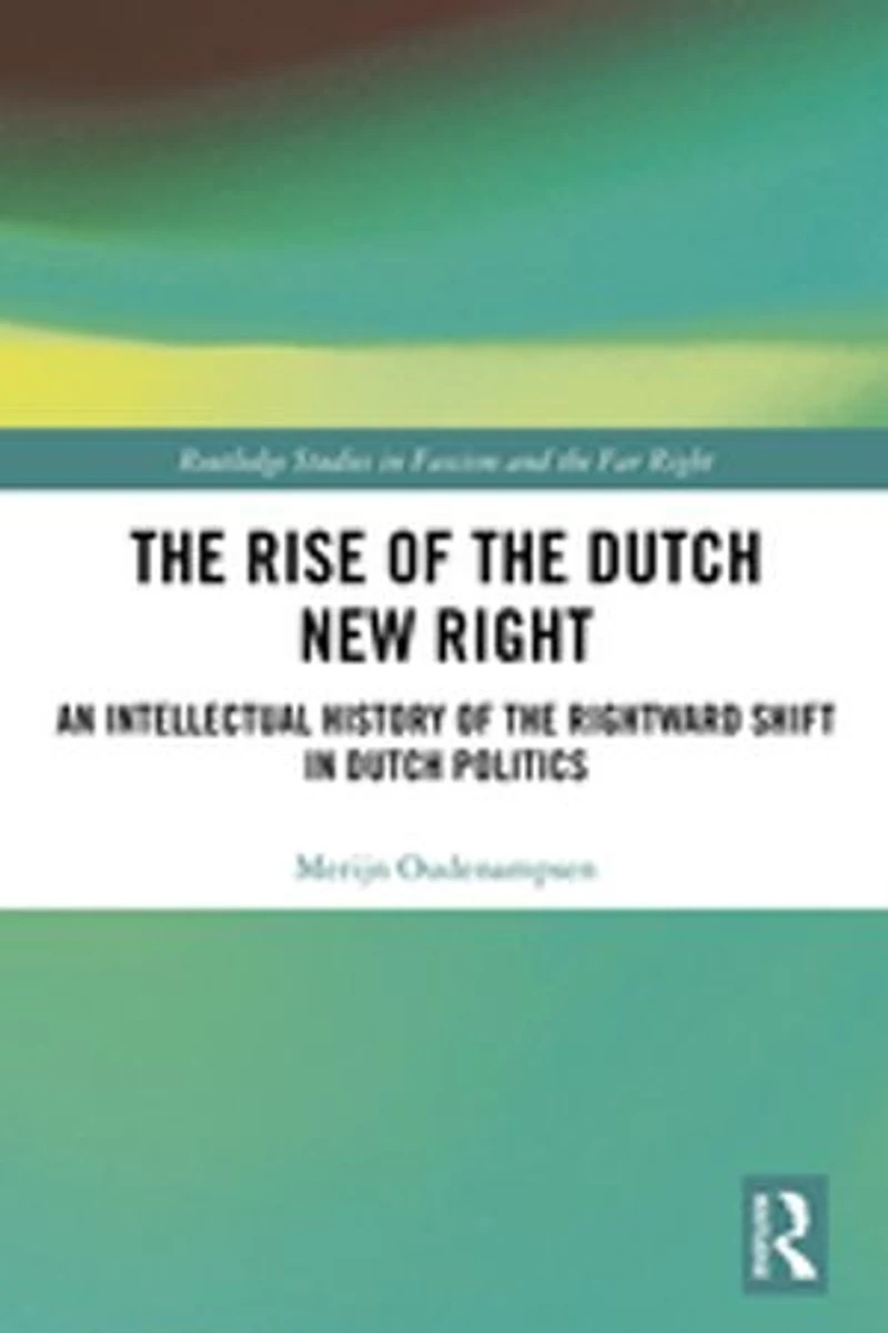 the Rise of Dutch New Right: An Intellectual History Rightward Shift Politics