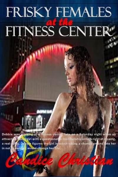 Frisky Females at the Fitness Center