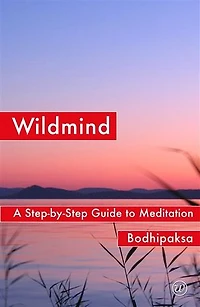 Wildmind: A Step-by-Step Guide to Meditation