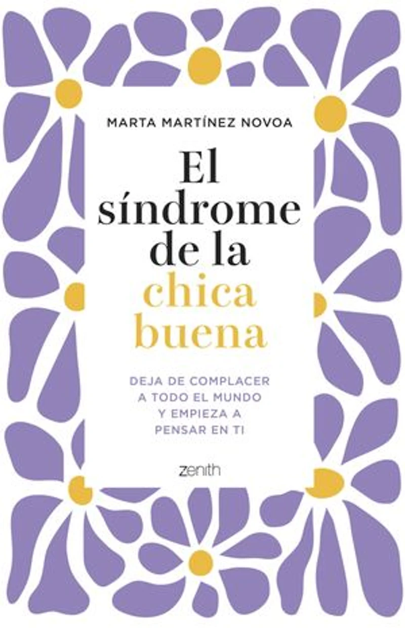 El síndrome de la chica buena. Edición especial: Deja de complacer a todo el mundo y empieza a pensar en ti