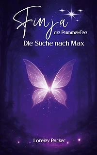 Finja, Die Pummelfee: Magisches Abenteuer über Mut Freundschaft und fantastische Welten