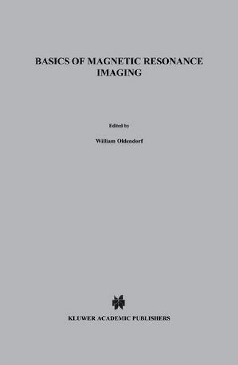 Basics of Magnetic Resonance Imaging