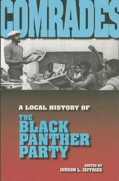 Comrades: A Local History of the Black Panther Party