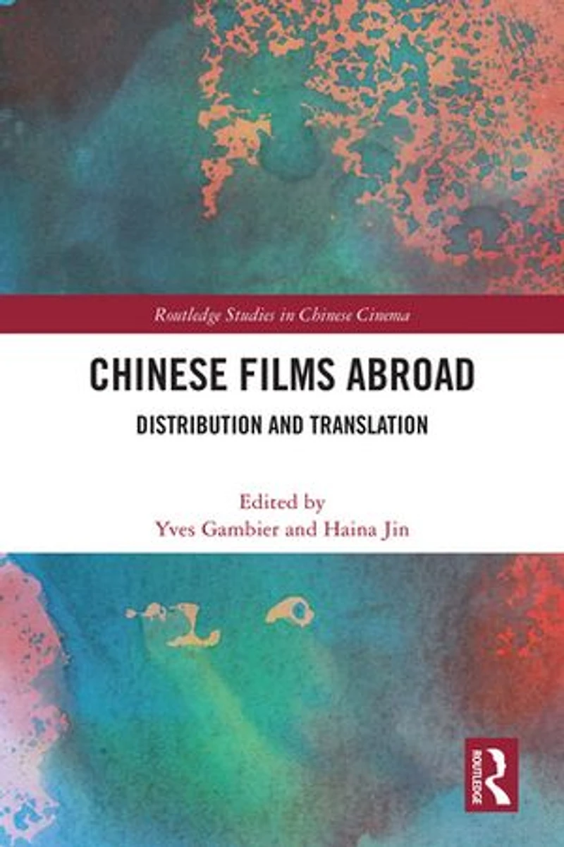 Chinese Films Abroad: Distribution and Translation
