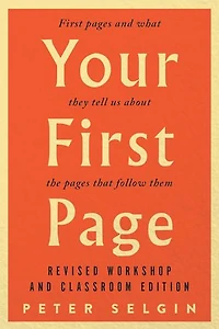Your First Page: Pages and What They Tell Us about the that Follow Them: Revised Workshop Classroom Edition