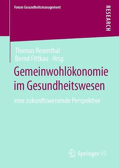 Gemeinwohlökonomie im Gesundheitswesen: eine zukunftsweisende Perspektive