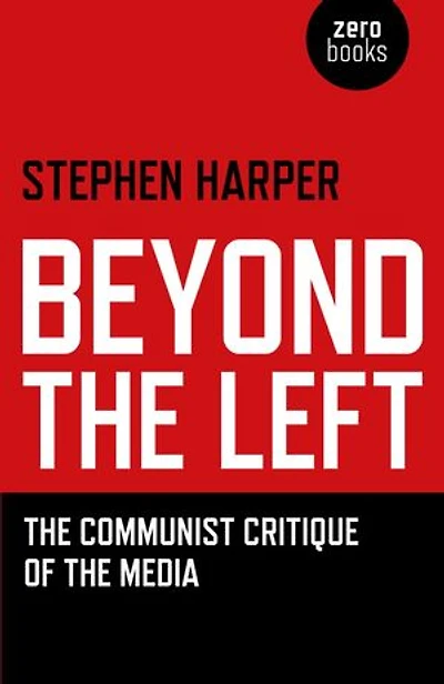 Beyond the Left: Communist Critique of Media