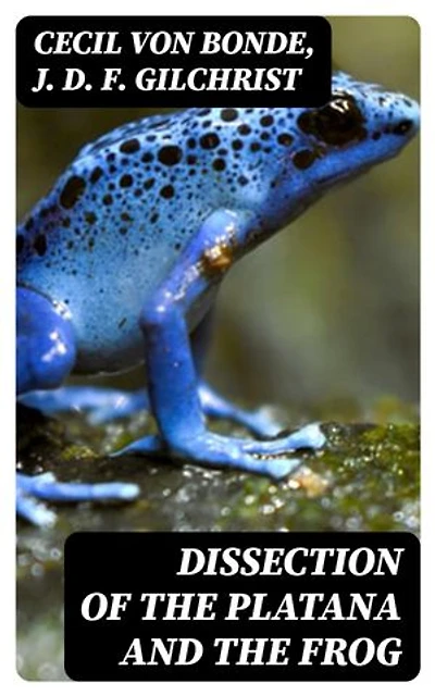 Dissection of the Platana and the Frog