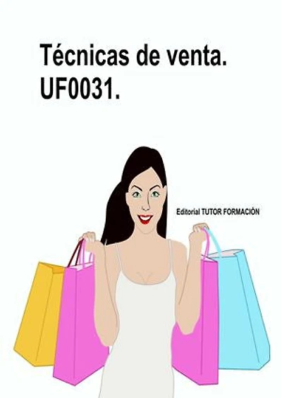 Técnicas de venta. UF0031.