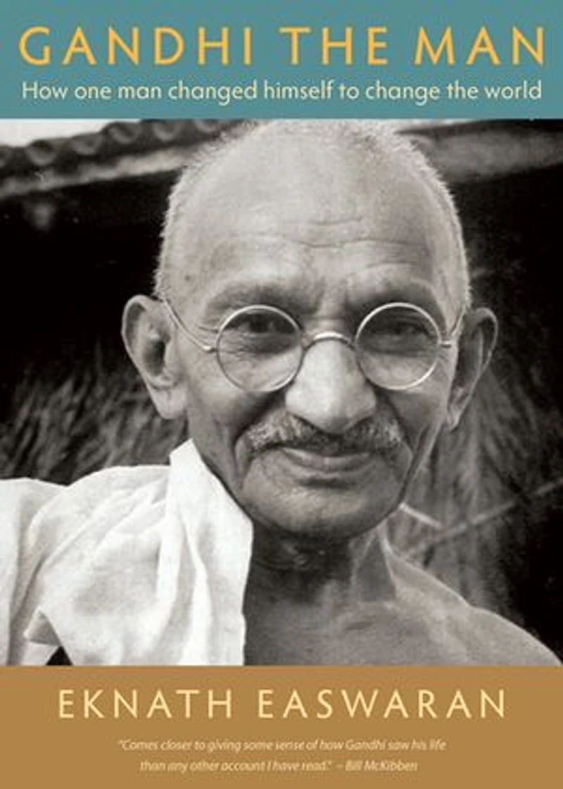 Gandhi the Man: How One Man Changed Himself to Change World