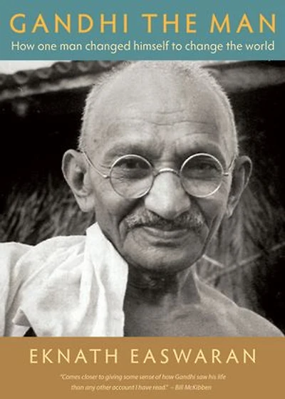 Gandhi the Man: How One Man Changed Himself to Change World