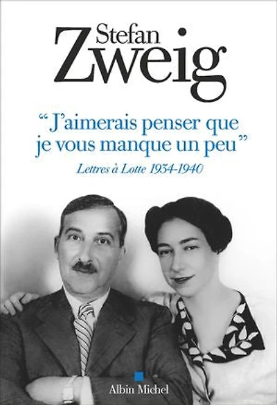 J'aimerais penser que je vous manque un peu: lettres à Lotte, 1934-1940