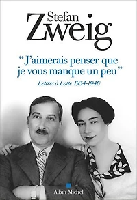 J'aimerais penser que je vous manque un peu: lettres à Lotte, 1934-1940