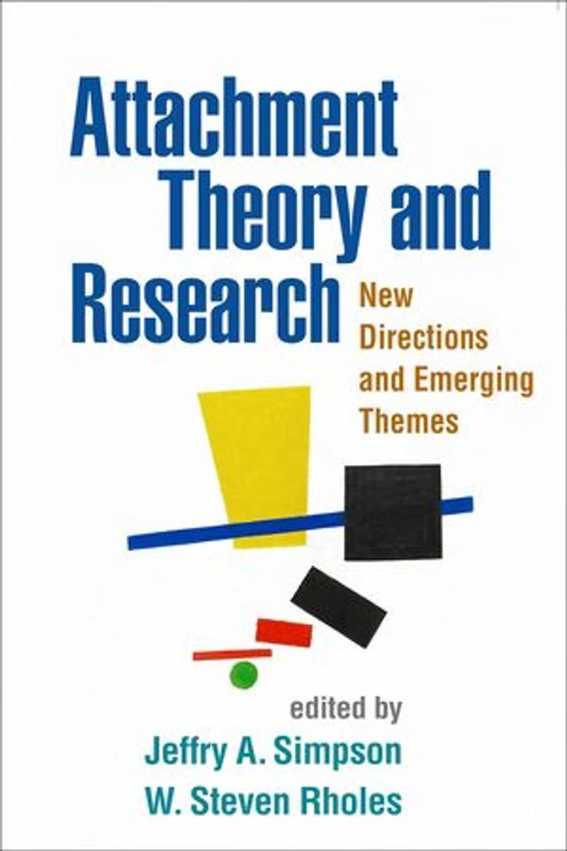 Attachment Theory And Research: New Directions Emerging Themes