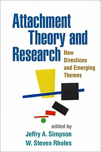 Attachment Theory And Research: New Directions Emerging Themes