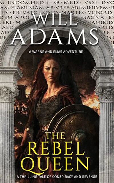 The Rebel Queen: A Warne & Elias Adventure