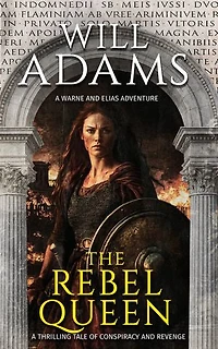 The Rebel Queen: A Warne & Elias Adventure