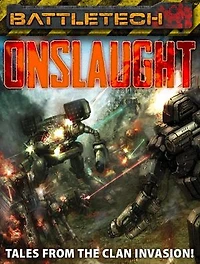 BattleTech: Onslaught: Tales from the Clan Invasion!
